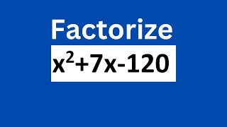 Factorize x27x120 [upl. by Charis579]