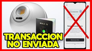 ✅TRANSACCION NO ENVIADA WORLDCOIN ERROR DE TRANSACCION [upl. by Wendy385]