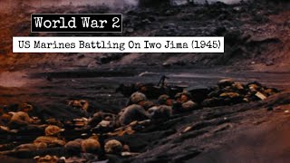 World War 2  US Marines Fighting In Iwo Jima  Pacific Island Hopping Campaign [upl. by Eelarak281]