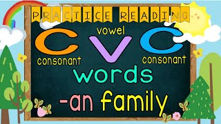 Practice Reading CVC WORDS AN FAMILY [upl. by Assetniuq298]