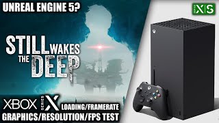 Still Wakes The Deep  Xbox Series X Gameplay  FPS Test [upl. by Morville704]