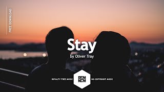 Stay  Oliver Tray  RFMNCM [upl. by Chemar]