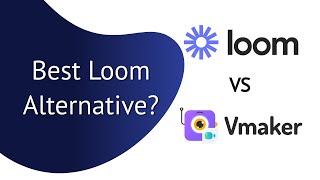 Loom vs Vmaker  Best Alternative to Loom Screen Recorder [upl. by Nedry]