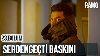 Serdengeçti Baskını  Ramo 23Bölüm [upl. by Ecyak46]