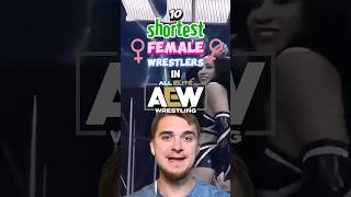 10 Shortest Female Wrestlers in AEW [upl. by Gerhardt360]