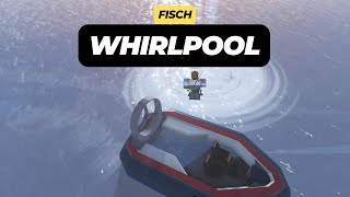 How to Find Whirlpool in Roblox Fisch [upl. by Gustin]