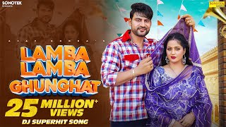 Lamba Lamba Ghunghat Official Video Ajay Hooda  Kavita Joshi  New Haryanvi Songs Haryanavi 2024 [upl. by Jelene615]