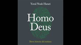 Homo Deus  Yuval Noah Harari AUDIOLIBRO [upl. by Gabey]