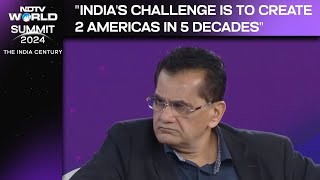 NDTV World Summit  Amitabh Kant quotIndias Challenge Is To Create 2 Americas In 5 Decadesquot [upl. by Cirdet320]