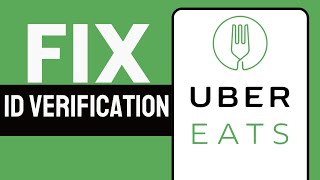 How To Fix Uber Eats ID Verification Full Guide [upl. by Kahl]