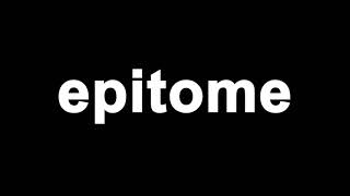 How to Pronounce EPITOME American English [upl. by Einot]