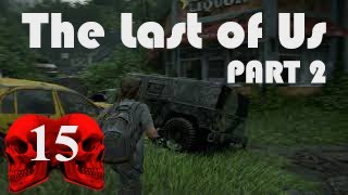 The Last of Us Part 2  Seattle Day 2  Hillcrest  Walkthrough Part 15 [upl. by Mcnelly]