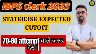 IBPS clerk mains 2023 expected cutoff  statewise expected cutoff [upl. by Kingdon]