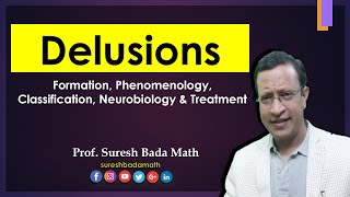 Delusions Phenomenology Types Neurobiology Theories and Treatment [upl. by Brabazon68]