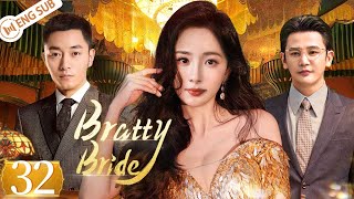 Bratty Bride EP32  Orphan girl wins the masters hearts in rich mansion  Yang Mi Li Dongxue [upl. by Ecienahs559]