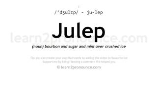 Pronunciation of Julep  Definition of Julep [upl. by Nairdad170]