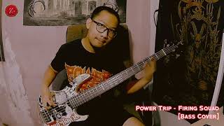 Firing Squad  Power Trip Bass Cover [upl. by Asilrac]