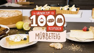 Ein Grundrezept für 1000 Rezeptideen  Mürbeteig [upl. by Drofwarc]