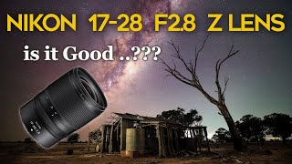 Nikon 17 28 F2 8 Z Lens  Is it good For Milky Way Photography [upl. by Rednaxela]