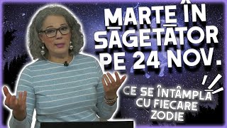 MARTE ÎN SĂGETĂTOR PE 24 NOIEMBRIE 2023 Previziuni făcute de Camelia Pătrășcanu [upl. by Ahseirej]