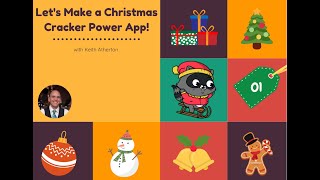 Day 01 Lets Make a Christmas Cracker Power App with Keith Atherton [upl. by Ritz]