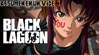 🔷 Black Lagoon  RESUMEN [upl. by Hurlbut693]