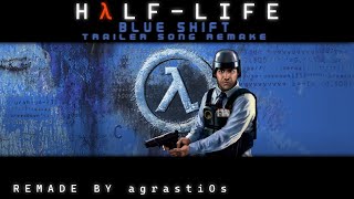 HalfLife Blue Shift  Trailer Theme REMAKE『HD』 [upl. by Yrok671]