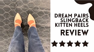 Review of the DREAM PAIRS Low Kitten Slingback Heels [upl. by Eirojam]