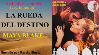 Audiolibro LA RUEDA DEL DESTINO💕 Novela de amor completa en español voz humana [upl. by Mosira]