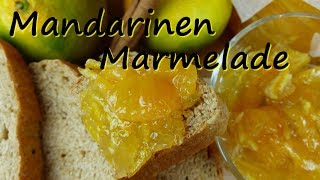 Mandarinen Marmelade selber machen  Die beste Marmelade der Welt sogar ohne Thermomix  Vegan [upl. by Enaasiali]