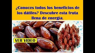 Conoces todos los Beneficios de los Dátiles Descubre esta Fruta llena de energía [upl. by Thorncombe]