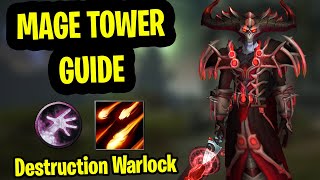 Destruction Warlock Mage Tower Guide Destro Warlock Mage Tower Guide Dragonflight  Feltotems Fall [upl. by Ashling]