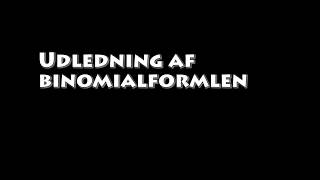 Udledning af binomialformlen Bevis [upl. by Danette]