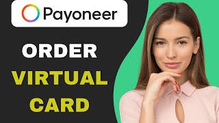 How To Order A Payoneer Virtual Card [upl. by Maighdlin]