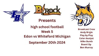 high school football week 5 Edon vs Whiteford Michigan 92024 [upl. by Madigan]