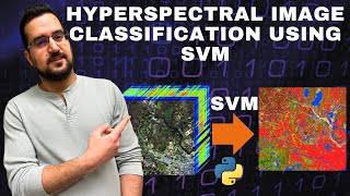 Hyperspectral Image Classification Using SVM in Python [upl. by Schecter]