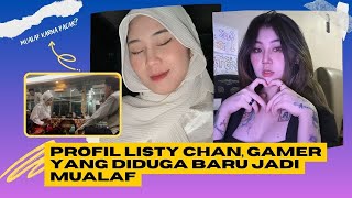 Profil Listy Chan Gamer yang Diduga Baru Jadi Mualaf [upl. by Lorn]