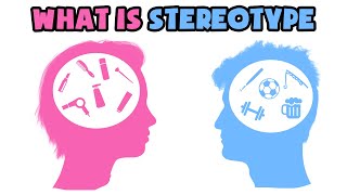 What is Stereotype  Explained in 2 min [upl. by Koch]