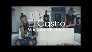 El Castro  Man7ebch Clean Version [upl. by Tdnarb]