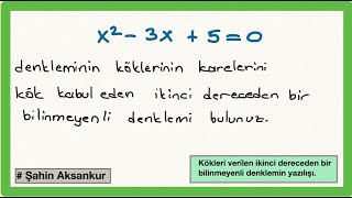 İkinci Dereceden Denklemler Sözlüğü Soru 73 Kökleri Verilen Denklemi Yazma [upl. by Marcellina438]