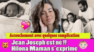 HILONA A ACCOUCHÉ DE SON PETIT JEAN JOSEPH MALGRÉ DES COMPLICATIONS ELLE SEXPLIQUE [upl. by Ahsytal]