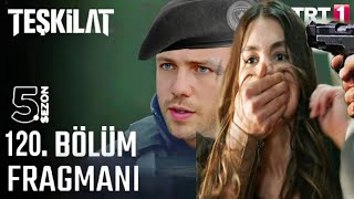 Teşkilat 120 Bölüm 3 Fragman  SÜRPRİZ HABER [upl. by Younglove]