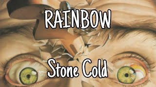 RAINBOW  Stone Cold Lyric Video [upl. by Isdnil568]