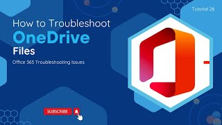 How To Troubleshoot OneDrive Files  O365 Troubleshooting Issues [upl. by Assirod]