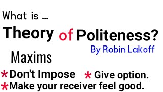 Theory of Politeness by Robin Lakoff conversationalprinciplesofpoliteness politenesstheory [upl. by Lauretta988]