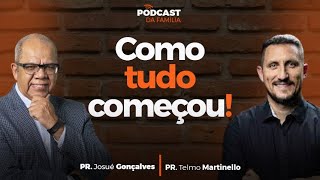 COMO TUDO COMEÇOU COM PASTOR TELMO MARTINELLO  PODCAST AMOFAMÍLIA [upl. by Drexler89]