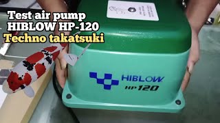 Test air pump Hiblow HP120 techno takatsukipompa udara [upl. by Faxon182]