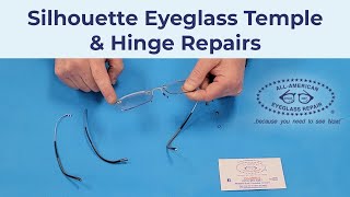 Silhouette Eyeglass Temple amp Hinge Repairs [upl. by Tabby415]