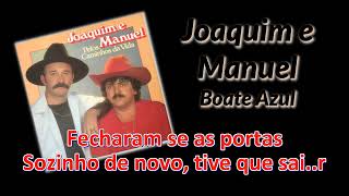 Joaquim e Manuel  Boate Azul karaokê [upl. by Sessler]