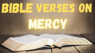 Bible Verses On Mercy  25 Best Scriptures On Mercy [upl. by Eirolav]